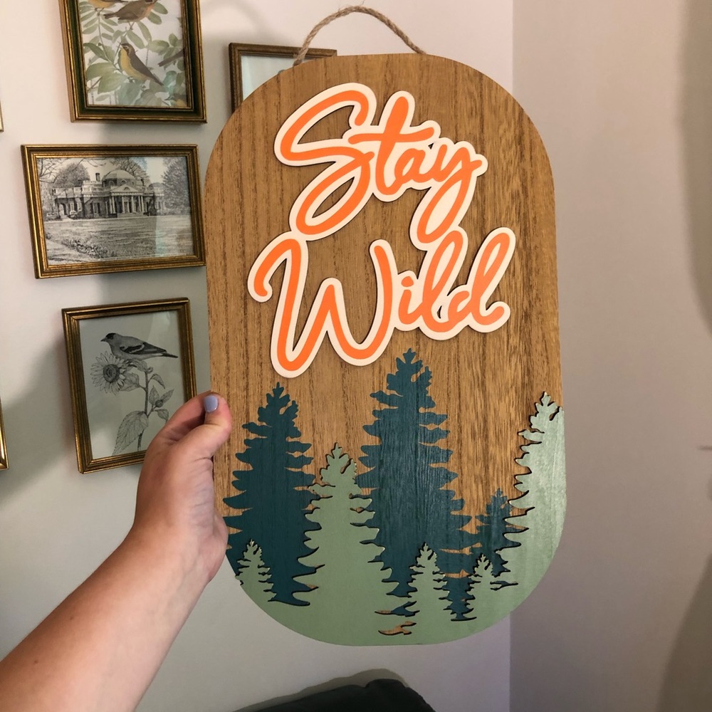 Stay Wild Sign